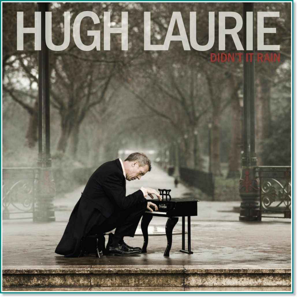 Hugh Laurie - Didnt It Rain - 