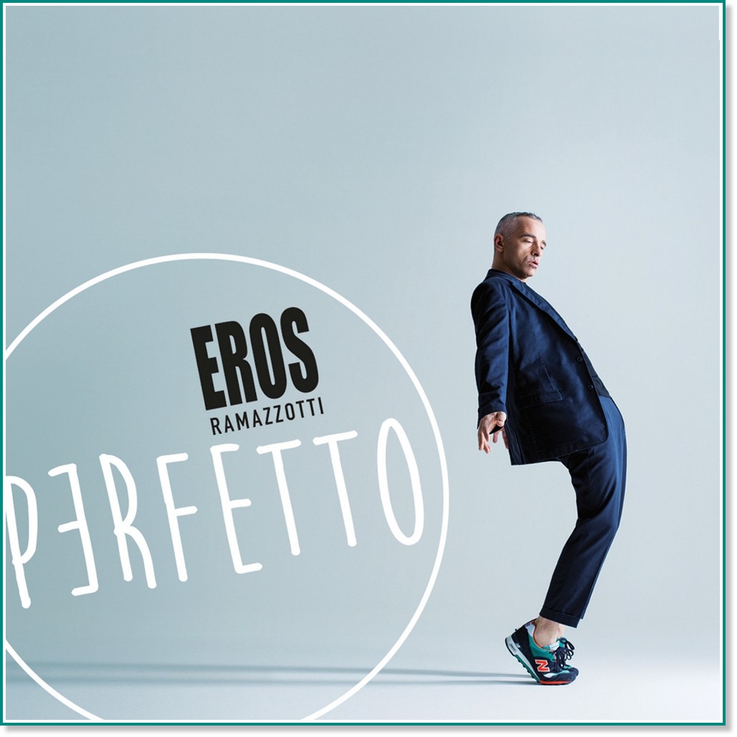 Eros Ramazzotti - Perfetto - 