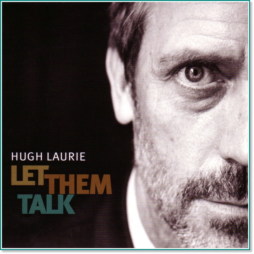 Hugh Laurie - Let Them Talk - албум