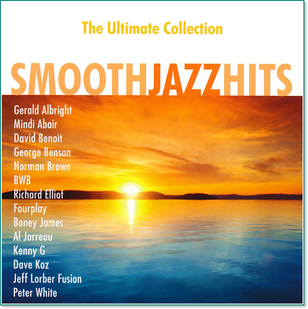 The Ultimate Collection: Smooth Jazz Hits - 