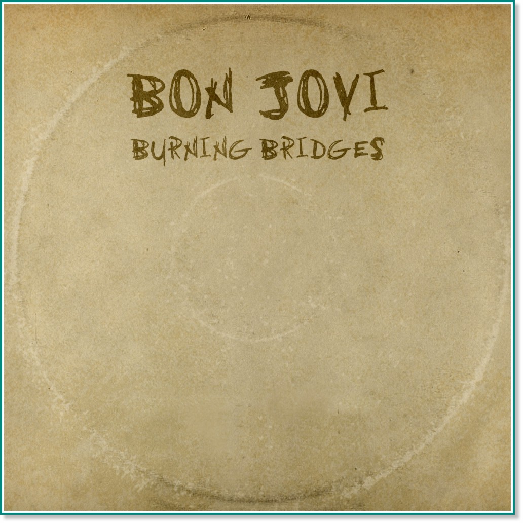 Bon Jovi - Burning Bridges - 