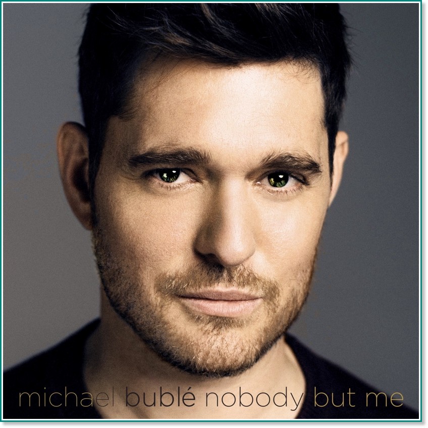 Michael Buble - Nobody But Me - CD Deluxe - албум