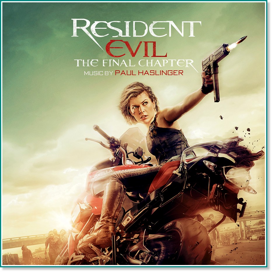 Resident Evil: The Final Chapter - Music By Paul Haslinger - компилация