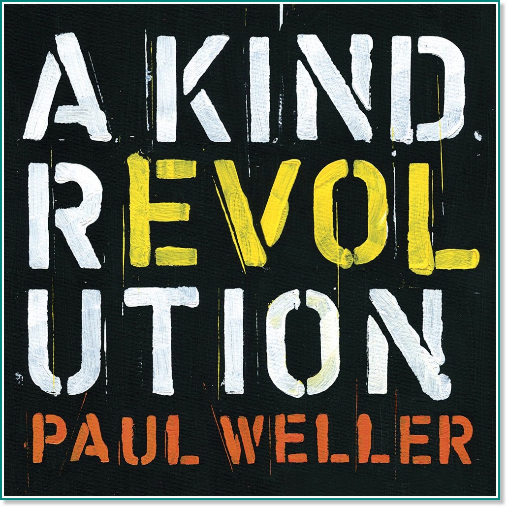 Paul Weller - A Kind Revolution (Deluxe Edition) - 3CDs - 