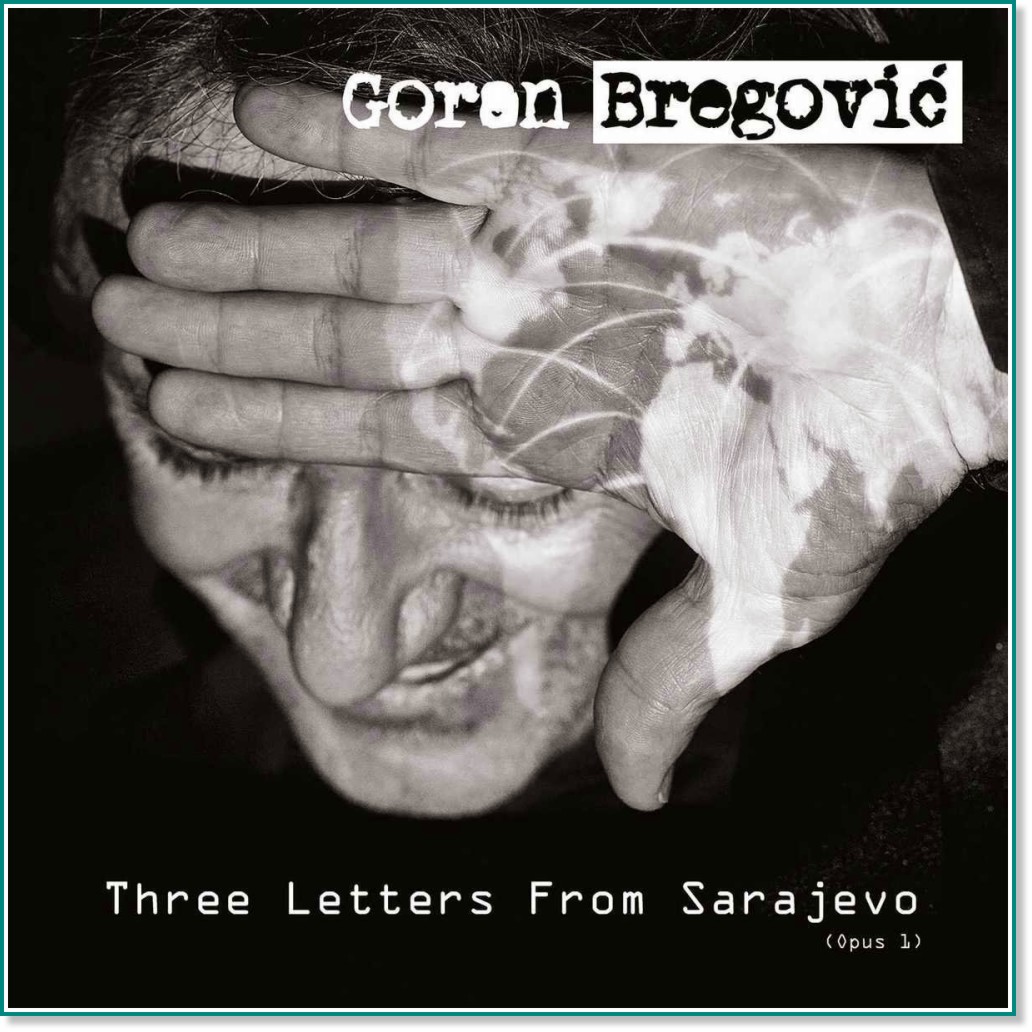 Goran Bregovic - Three Letters From Sarajevo - албум