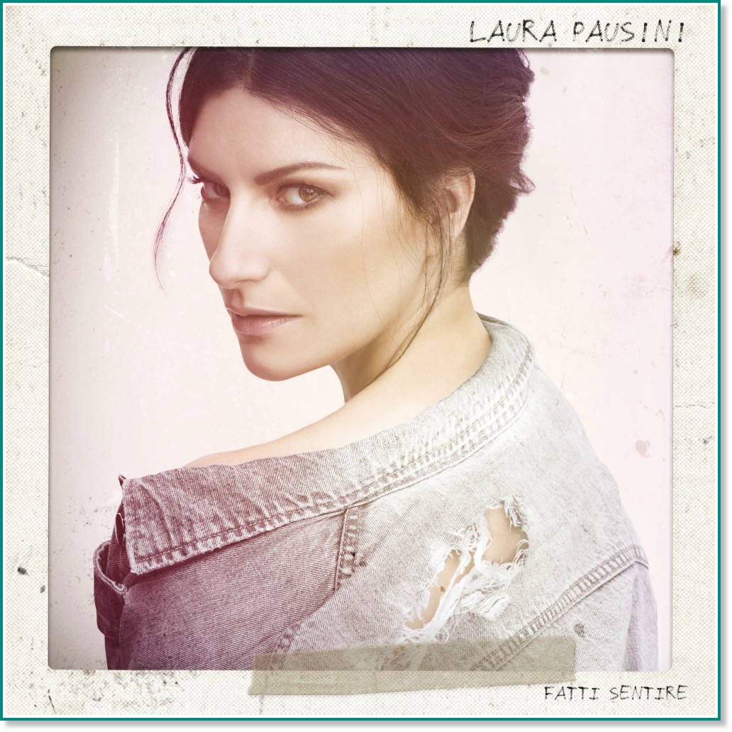 Laura Pausini - Fatti Sentire - 