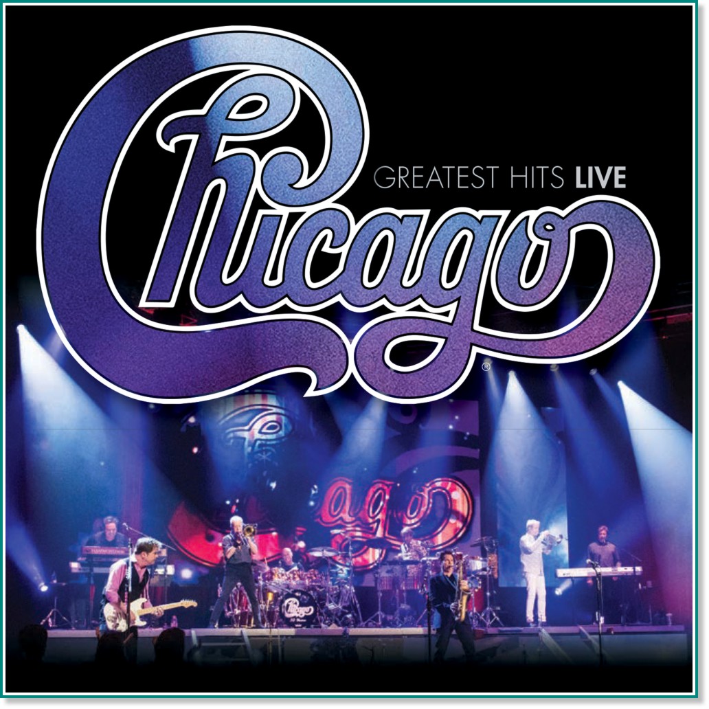 Chicago - Greatest Hits Live - CD + DVD - компилация