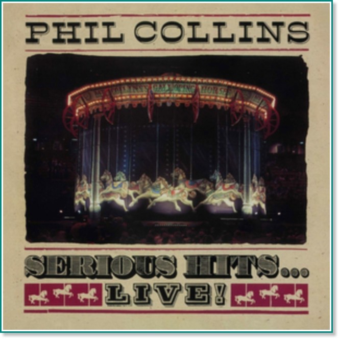 Phil Collins - Serious hits. Live! (Remastered) - 